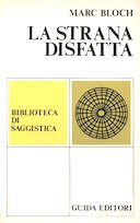 La Strana Disfatta – Testimonianza Scritta nel 1940, Seguita da Scritti della Clandestinità : 1942-1944