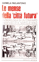 Le Mense della ” Città Futura ” – Antropologia di un Confinato Antifascista Napoletano