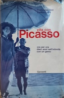 Vita con Picasso - Ora per Ora Dieci Anni nell'Intimità con un Genio, Gilot Françoise; Lake Carlton