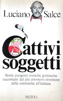 Cattivi Soggetti – Storie Pungenti Ironiche Grottesche Raccontate dal più Corrosivo Inventore della Commedia Italiana