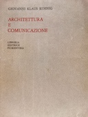 Architettura e Comunicazione – Preceduta da Elementi di Analisi del Linguaggio Architettonico