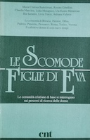 Le Scomode Figlie di Eva – Le Comunità Cristiane di Base si Interrogano sui Percorsi di Ricerca delle Donne