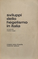 Sviluppi dello Hegelismo in Italia - Una Antologia dagli Scritti di De Sanctis, Tommasi, Labriola, De Sanctis Francesco; Tommasi Salvatore; Labriola Antonio