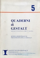 Quaderni di Gestalt 5 • Rivista semestrale di Psicoterapia della Gestalt – Anno III, n. 5, Luglio-Dicembre 1987