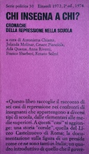 Chi Insegna a Chi? - Cronache della Repressione nella Scuola, Autori vari