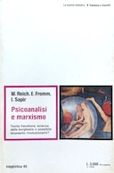 Psicoanalisi e Marxismo, Reich Wilhelm; Fromm Erich; Sapir I.