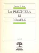 La Preghiera di Israele - Alle Origini della Liturgia Cristiana, Di Sante Carmine