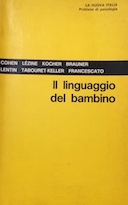 Il Linguaggio del Bambino, Cohen Marcel; Lézine I.; Kocher Francis; Brauner Alfred; Lentin Laurence; Tabouret-Keller A.