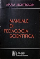 Manuale di Pedagogia Scientifica, Montessori Maria