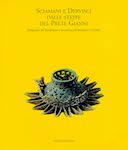 Sciamani e Dervisci dalle Steppe del Prete Gianni - Religiosità del Kazakhstan e Percezione del Fantastico a Venezia, Autori vari