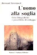 L'Uomo alla Soglia - Crisi Biografiche e Possibilità di Sviluppo, Lievegoed Bernard