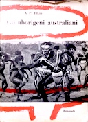 Gli Aborigeni Australiani, Elkin A. P.
