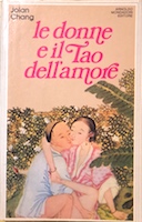 Le Donne e il Tao dell'Amore - Vivere e Amare in Armonia con la Natura, Chang Jolan