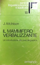 Il Mammifero Verbalizzante – Un’Introduzione alla Psicolinguistica