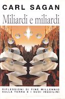 Miliardi e Miliardi - Riflessioni di Fine Millennio sulla Terra e i Suoi Inquilini, Sagan Carl