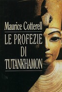 Le Profezie di Tutankhamon, Cotterell Maurice M.