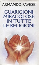 Guarigioni Miracolose in Tutte le Religioni