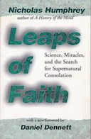 Leaps of Faith: Science, Miracles and the Search for Supernatural Consolation