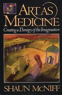 Art as Medicine – Creating a Therapy of the Imagination