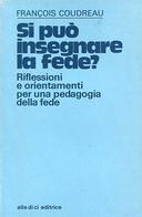 Si può Insegnare la Fede? – Riflessioni e Orientamenti per una Pedagogia della Fede