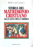 Storia del Matrimonio – Alla Luce della Bibbia