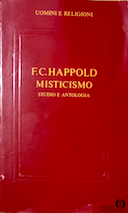 Misticismo - Studio e Antologia, Happold F. C.