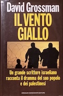 Il Vento Giallo – Un Grande Scrittore Israeliano Racconta il Dramma del Suo Popolo e dei Palestinesi