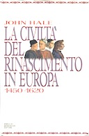 La Civiltà del Rinascimento in Europa 1450-1620
