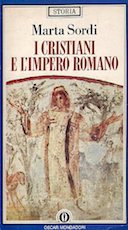 I Cristiani e l'Impero Romano, Sordi Marta
