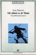 Gli Ultimi Re di Thule – Vita Quotidiana degli Esquimesi