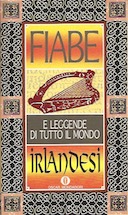 Fiabe Irlandesi - Fiabe e Leggende di Tutto il Mondo, Autori vari