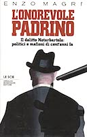 L'Onorevole Padrino - Il Delitto Notarbartolo : Politici e Mafiosi di Cent'Anni fa, Magrì Enzo