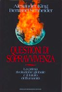 Questioni di Sopravvivenza – La Prima Rivoluzione Globale e il Futuro dell’Umanità