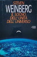 Il Sogno dell'Unità dell'Universo, Weinberg Steven