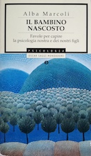 Il Bambino Nascosto – Favole per Capire la Psicologia Nostra e dei Nostri Figli