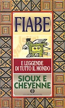 Fiabe Sioux e Cheyenne – Fiabe e Leggende di Tutto il Mondo