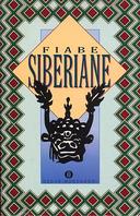 Fiabe Siberiane - Le Fiabe Russo-Siberiane del Cavallo Magico, Autori vari