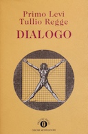 Dialogo, Levi Primo; Regge Tullio