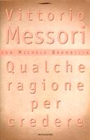 Qualche Ragione per Credere, Messori Vittorio; Brambilla Michele