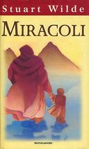 Miracoli – Come far Accadere quello che Vuoi