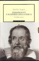 Personaggi e Scoperte della Fisica – Da Galileo ai Quark