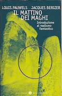 Il Mattino dei Maghi – Introduzione al Realismo Fantastico