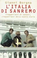 L’Italia di Sanremo – Cinquant’anni di Canzoni, Cinquant’anni della Nostra Storia