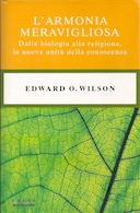 L’Armonia Meravigliosa – Dallla Biologia alla Religione, la Nuova Unità della Conoscenza