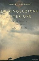 La Rivoluzione Interiore – La Vita, la Libertà e la Ricerca della Vera Felicità