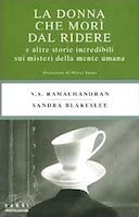 La Donna che Morì dal Ridere – E Altre Storie Incredibili sui Misteri della Mente Umana