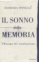 Il Sonno della Memoria – L’Europa dei Totalitarismi