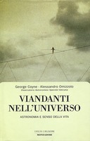 Viandanti nell’Universo – Astronomia e Senso della Vita