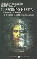 Il Secondo Messia – I Templari, la Sindone e il Grande Segreto della Massoneria