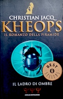 Il Romanzo di Kheops - Il Ladro di Ombre, Jacq Christian